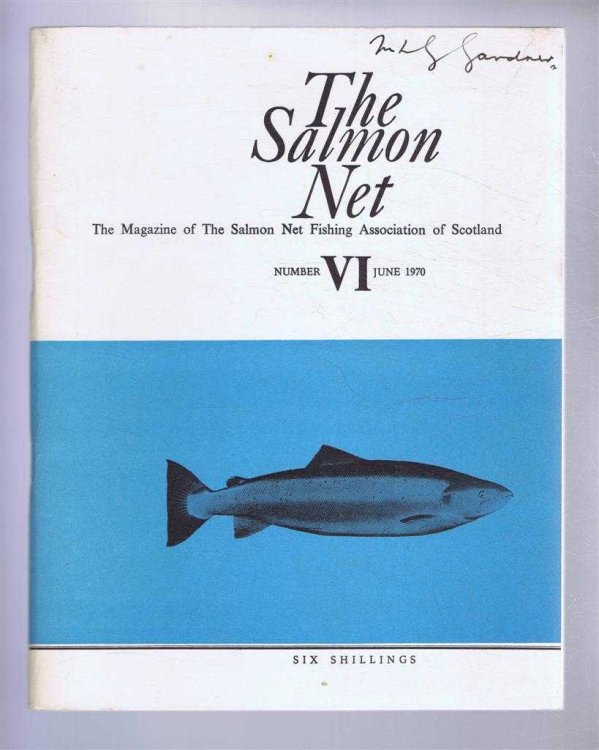 The Salmon Net. The Magazine of The Salmon Net Fishing Association of Scotland. Number VI, June 1970