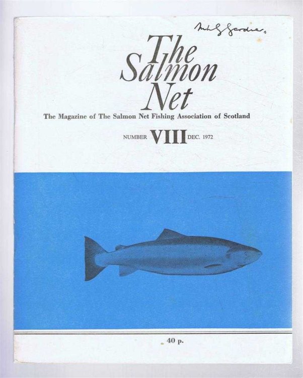 The Salmon Net. The Magazine of The Salmon Net Fishing Association of Scotland. Number VIII, December 1972