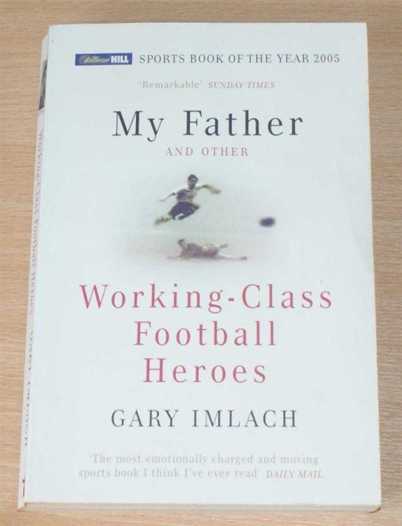 My Father and Other Working-Class Football Heroes