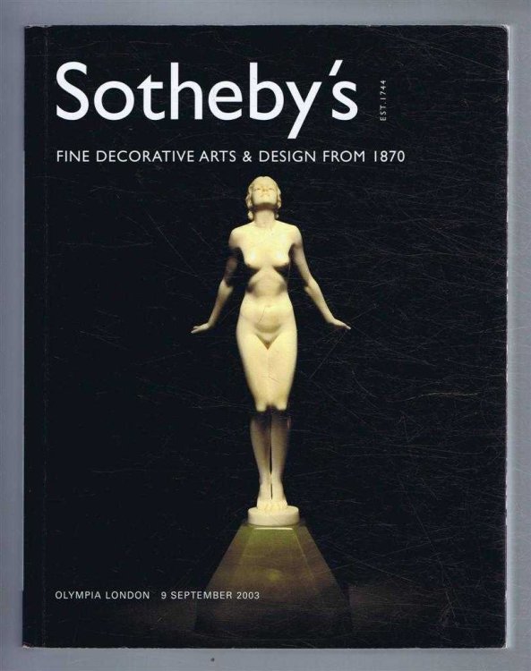Fine Decorative Arts & Design from 1870: Sotheby's Auction Catalogue 9 September 2003, Olympia London