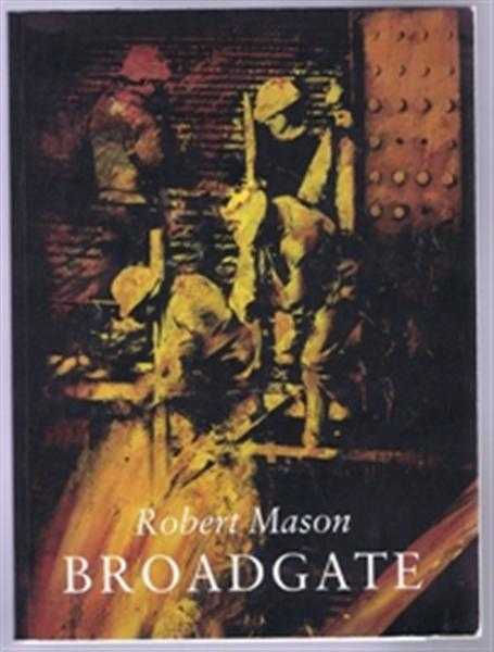 Broadgate, Paintings and Drawings 1989-1990 by Robert Mason