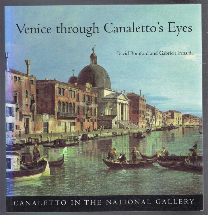 Venice through Canaletto's Eyes (Canaletto in the National Gallery)