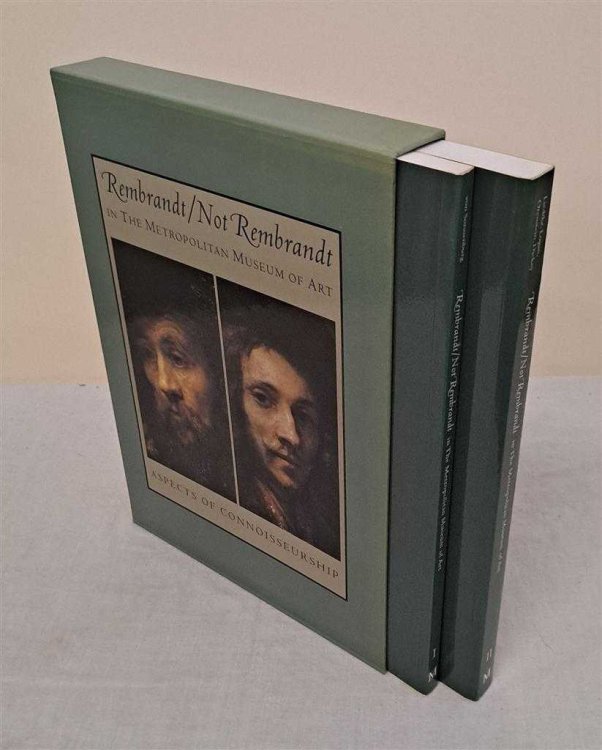 Rembrant / Not Rembrant In the Metropolitan Museum of Art. Volume I, Paintings and Issues. Volume II Paintings, Drawings, and Prints: Art - Historical Perspectives