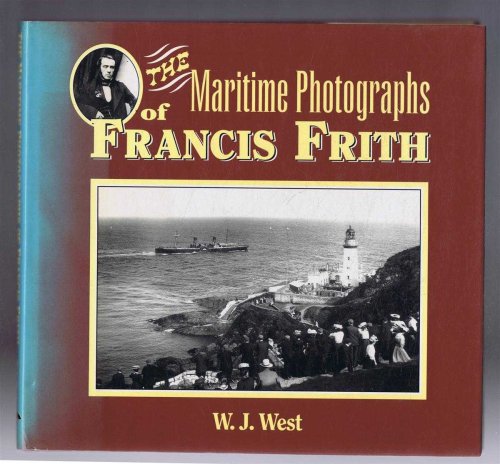 The Maritime Photographs of Francis Frith