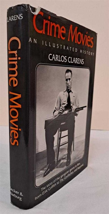 Crime Movies, An Illustrated History, From Griffith to the Godfather and Beyond