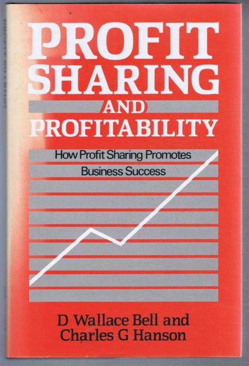 Profit Sharing and Profitability. How Profit Sharing Promotes Business Success
