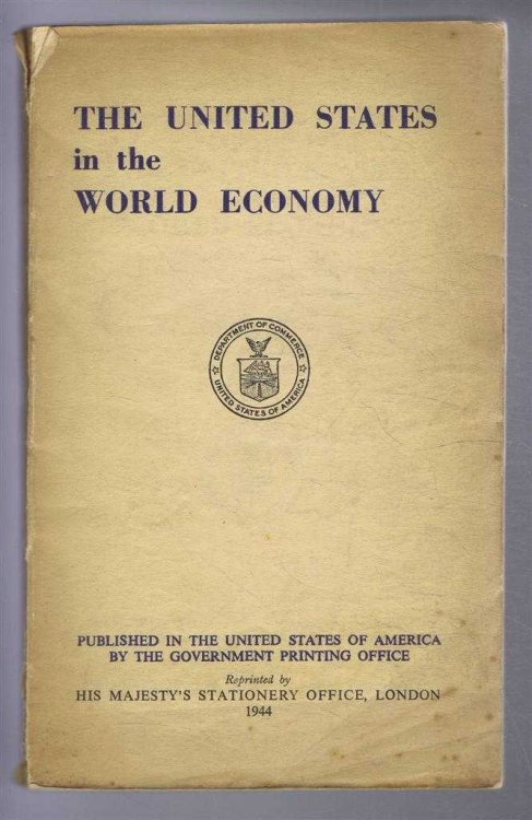 The United States in the World Economy, The International Transactions of the United States During the Interwar Period, Prepared in the International Economics and Statistics Unit