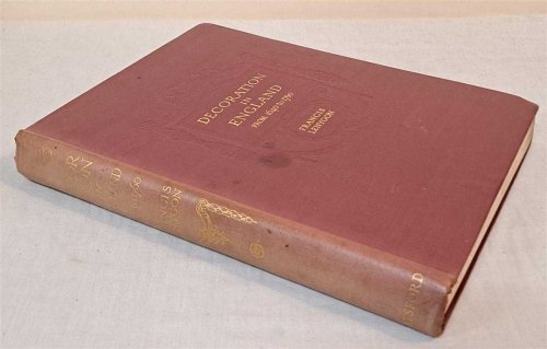 The Library of Decorative Art: Division II, Volume II, Decoration in England From 1640 to 1760