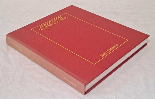 L'Architettura Di Lorenzo Il Magnifico, Firenze, Spedale degli Innocenti 8 aprile - 26 luglio 1992