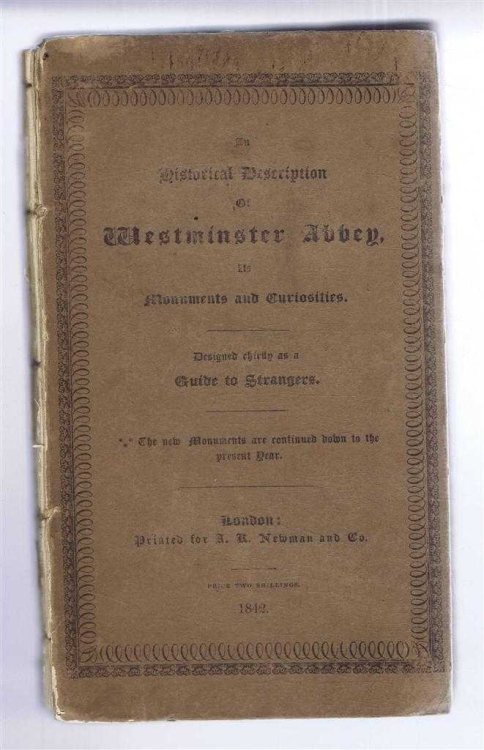 An Historical Description of Westminster Abbey; it's Monuments and Curiosities. Designed chiefly as a Guide to Strangers