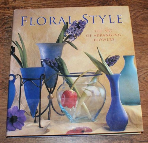 Floral Style, The Art of Arranging Flowers