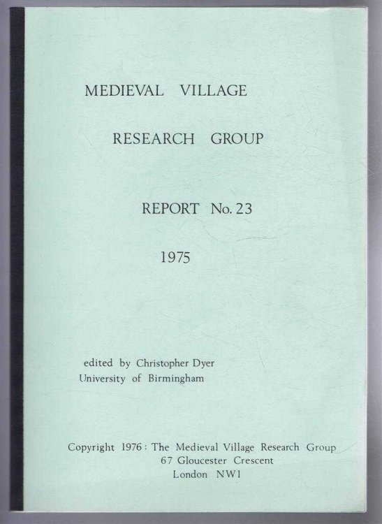 Medieval Village Research Group, Report No. 23 1975