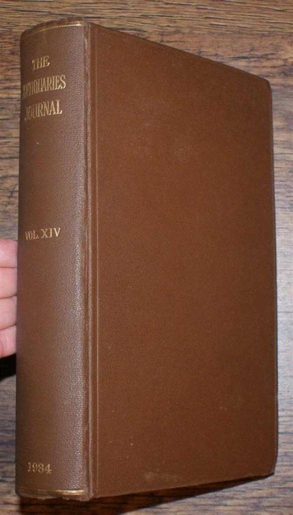 The Antiquaries Journal, Being the Journal of The Society of Antiquaries of London, Volume XIV 1934, Numbers 1, 2, 3 and 4. January, April, July and October 1934