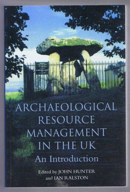 Archaeological Resource Management in the UK, An Introduction