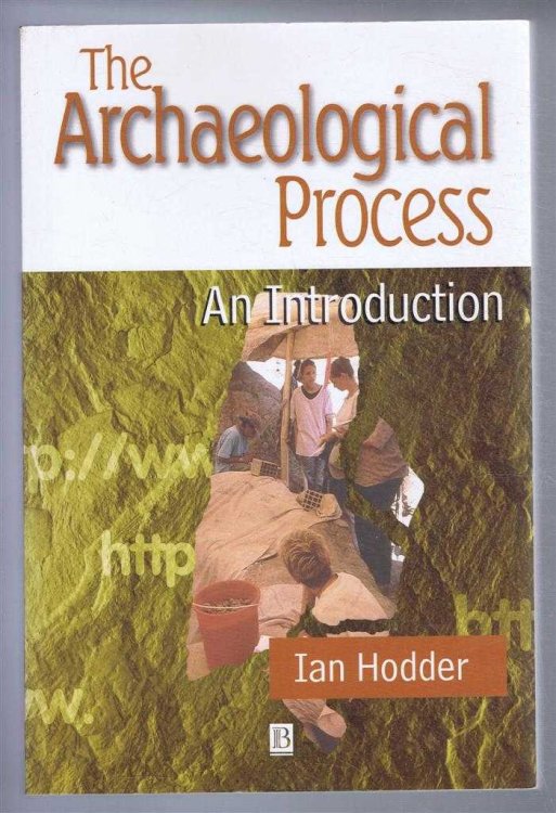 The Archaeological Process, An Introduction