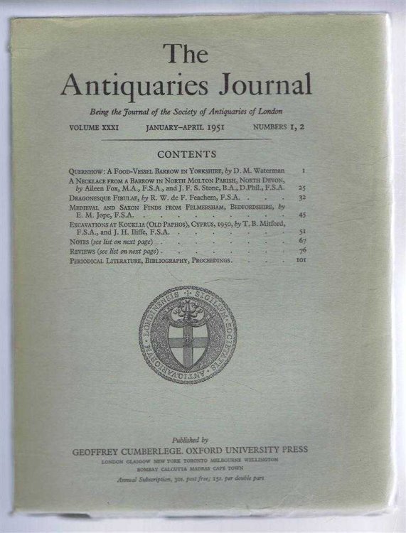 The Antiquaries Journal, Being the Journal of The Society of Antiquaries of London, Volume XXXI, 1951, Numbers 1, 2. January, April 1951