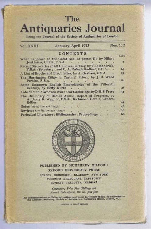 The Antiquaries Journal, Being the Journal of The Society of Antiquaries of London, Volume XXIII, 1943, Numbers 1 and 2. January and April 1943