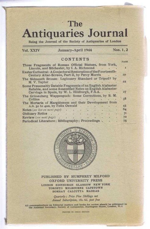 The Antiquaries Journal, Being the Journal of The Society of Antiquaries of London, Volume XXIV, 1944, Numbers 1 and 2. January and April 1944
