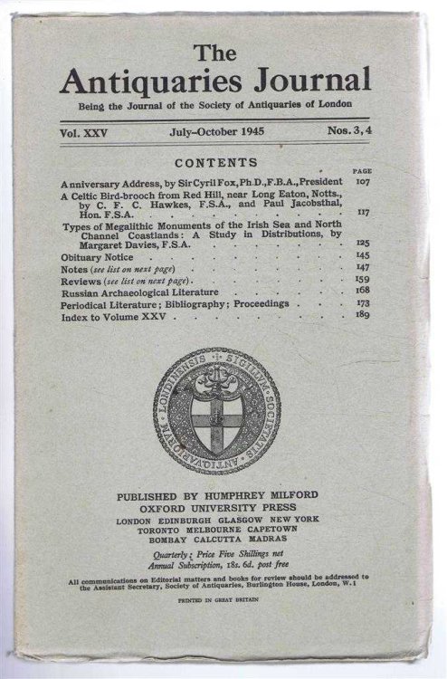 The Antiquaries Journal, Being the Journal of The Society of Antiquaries of London, Volume XXV, 1945, Numbers 3 and 4. July and October 1945