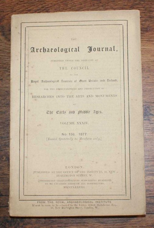 The Archaeological Journal, Volume XXXIV, No. 136, December 1877, For Researches into the Early and Middle Ages