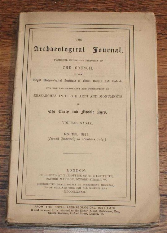 The Archaeological Journal, Volume XXXIX, No. 155, September 1882. For Researches into the Early and Middle Ages