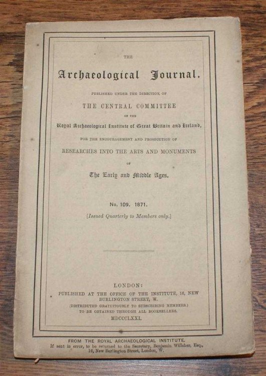 The Archaeological Journal, Volume XXVIII, No. 109, March 1871, For Researches into the Early and Middle Ages