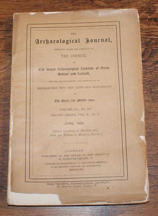 The Archaeological Journal , Volume LX, No. 238, Second Series Vol. X, No. 2, June 1903, For Researches into the Early and Middle Ages