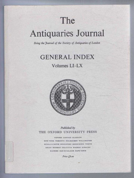 The Antiquaries Journal, Being the Journal of The Society of Antiquaries of London, General Index Volumes LI-LX