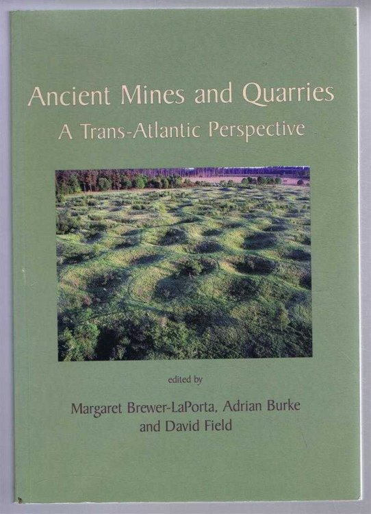 Ancient Mines and Quarries, a Trans-Atlantic Perspective