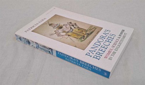 Pandora's Breeches. Women, Science and Power in the Enlightenment
