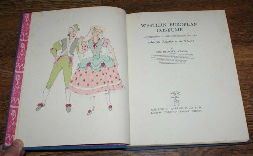 Western European Costume, Volume Two, Seventeenth to Mid-Nineteenth Century And its Relation to the Theatre.