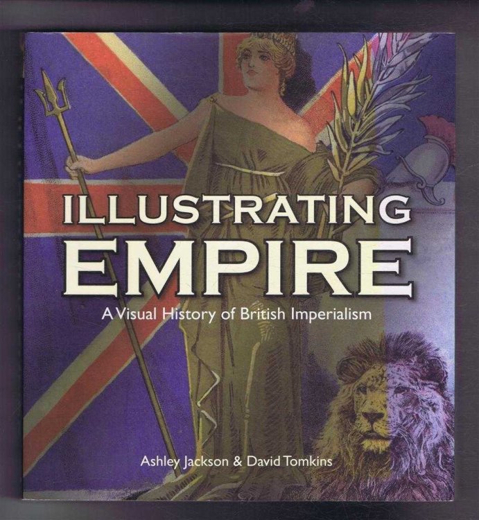Illustrating Empire, a Visual History of British Imperialism