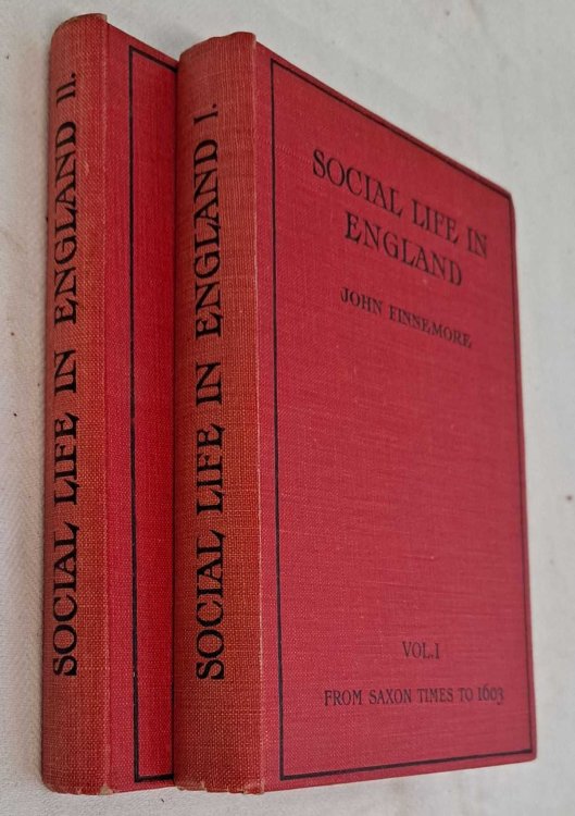 Social Life in England, An Elementary Historical Reader. Vol. I From Saxon Times to 1603. Vol II from 1603 to the Present Day (1903)