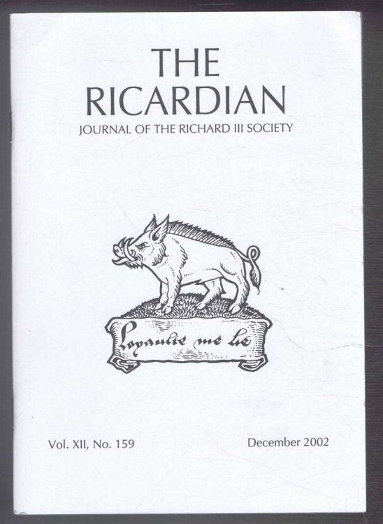 The Ricardian, Journal of the Richard III Society, Vol. XII. No. 159, December 2002 and the Ricardian Bulletin December 2002