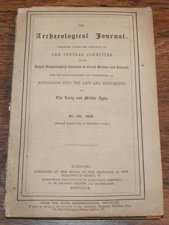 The Archaeological Journal Published Under the Direction of the Central Committee of the Royal Archaeological Institute of Great Britain and Ireland, No. 102, June 1869, For Researches into the Early and Middle Ages