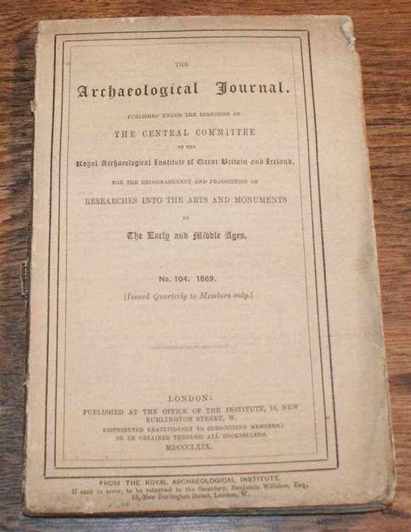 The Archaeological Journal Published Under the Direction of the Central Committee of the Royal Archaeological Institute of Great Britain and Ireland, No. 104, December 1869, For Researches into the Early and Middle Ages