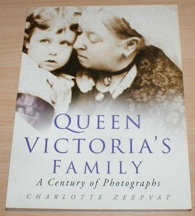 Queen Victoria's Family: A Century of Photographs 1840-1940