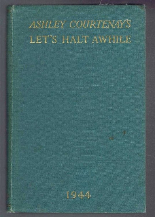 Let's Halt Awhile, Being recommendations based on his personal experience of Hotels, Inns, and Guest Houses in England, Scotland and Wales