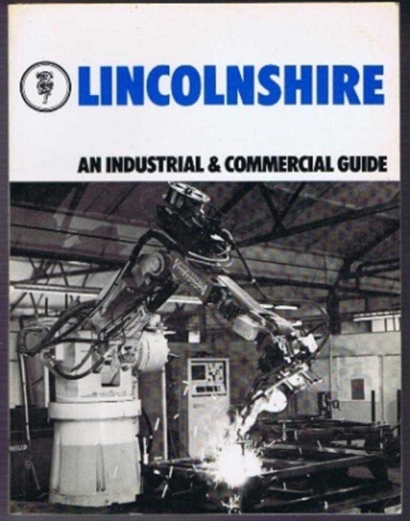 The County of Lincolnshire, the official Industrial and Commercial Guide to the County issued by the authority of the Lincolnshire County Council