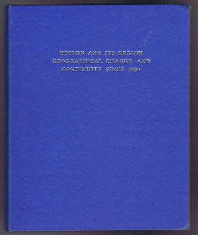 Boston and Its Region, Geographical Change and Continuity Since 1880