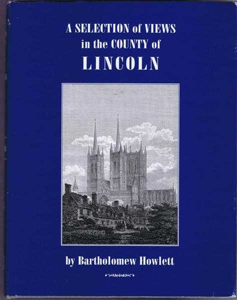 A Selection of Views in the County of Lincoln (Howlett's Views)