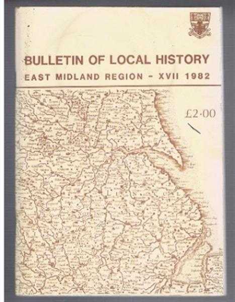 Bulletin of Local History, East Midland Region, XVII 1982