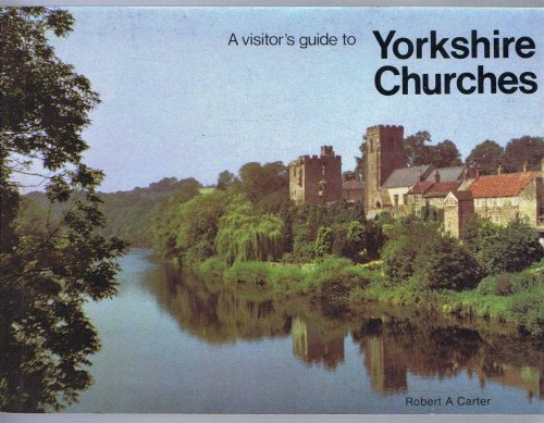 Image for A Visitor's Guide to Yorkshire Churches A Visitor's Guide to Yorkshire Churches