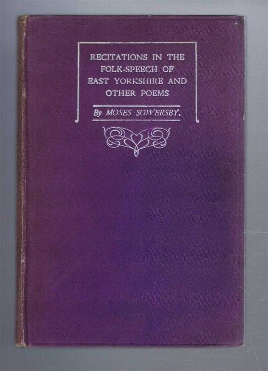 Recitations in the Folk-speech of East Yorkshire and other poems