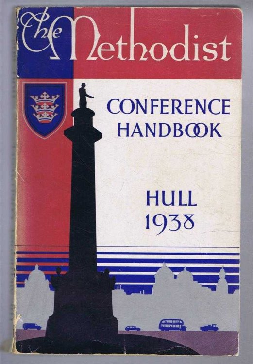 The Handbook of the Methodist Conference, Hull, July 12th to 23rd, 1938