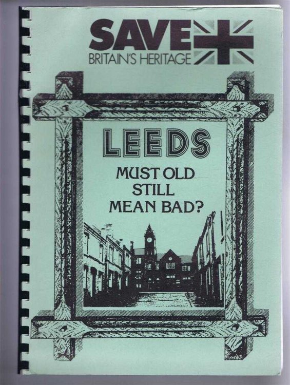 Leeds, Must Old Mean Bad