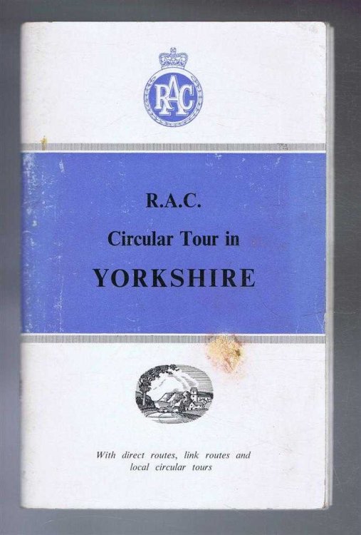R.A.C (RAC) Circular Tour in Yorkshire togeether with direct routes, link routes and local circular tours