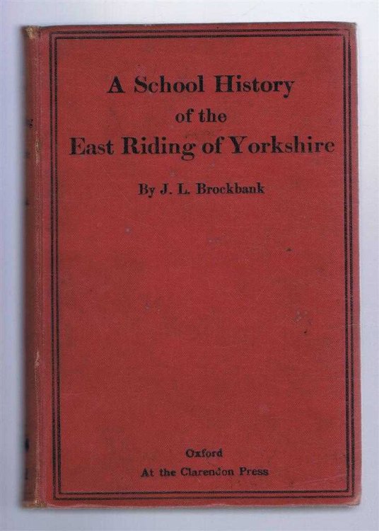 Oxford County Histories: The East Riding of Yorkshire (A School History of the East Riding of Yorkshire)