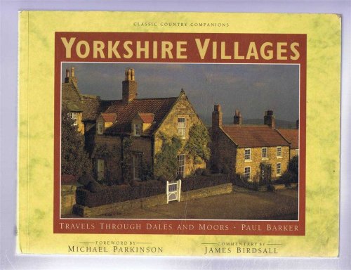 Yorkshire Villages, Travels Through Dales and Moors