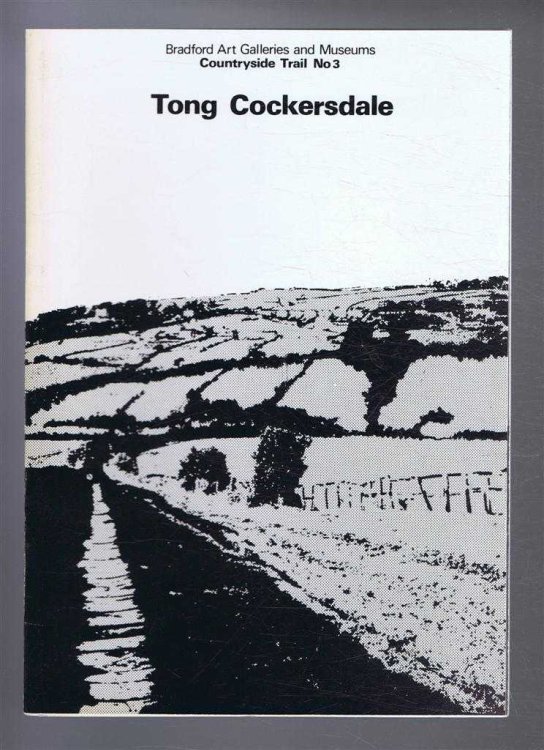 Tong Cockersdale, Bradford Art Galleries and Museums Countryside Trail No. 3. Tong, Black Carr and Tyersal Beck